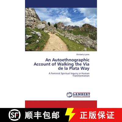 预订 An Autoethnographic Account of Walking the Via de la Plata Way [9783659511318]