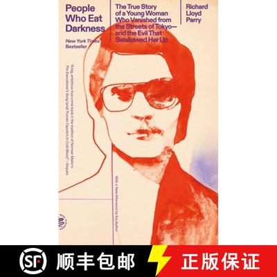 【3-4周达】People Who Eat Darkness: The True Story of a Young Woman Who Vanished from the Streets of ... [9781250390585]