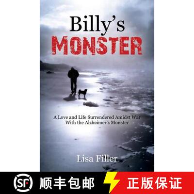 【3-4周达】Billy's Monster: A Love and Life Surrendered Amidst War with the Alzheimer's Monster [9780578187990]