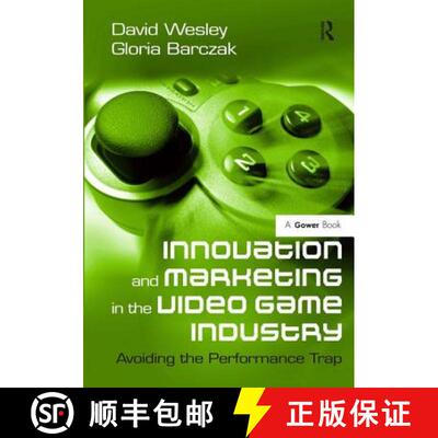 【3-4周达】精装 Innovation and Marketing in the Video Game Industry [9780566091674]