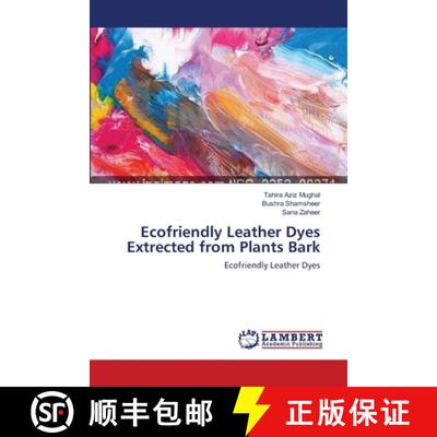 预订 Ecofriendly Leather Dyes Extrected from Plants Bark [9783659173677]