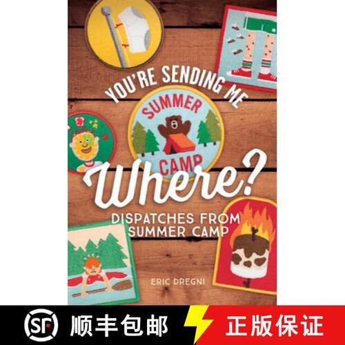 【3-4周达】You`re Sending Me Where? – Dispatches from Summer Camp [9781517902407]