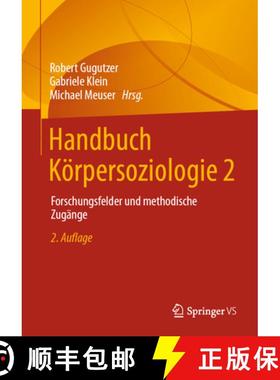 【3-4周达】Handbuch Körpersoziologie 2: Forschungsfelder Und Methodische Zugänge [9783658332976]