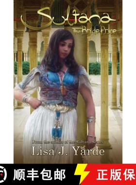 【3-4周达】Sultana: The Bride Price : A Novel of Moorish Spain [9781939138156]