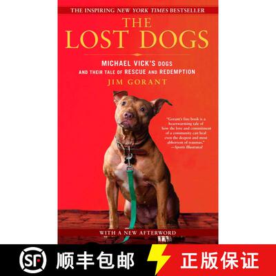 【3-4周达】The Lost Dogs: Michael Vick's Dogs and Their Tale of Rescue and Redemption [9781592406678]