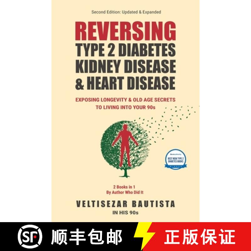 【2-3周达】Reversing Type 2 Diabetes, Kidney Disease, and Heart Disease: Longevity & Old Age Secrets ... [9798989694013]