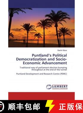 预订 Puntland’s Political Democratization and Socio-Economic Advancement [9786200117762]