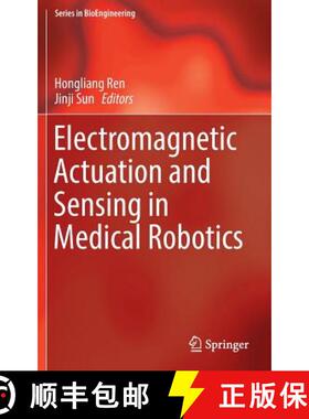 【3-4周达】Electromagnetic Actuation and Sensing in Medical Robotics [9789811060342]