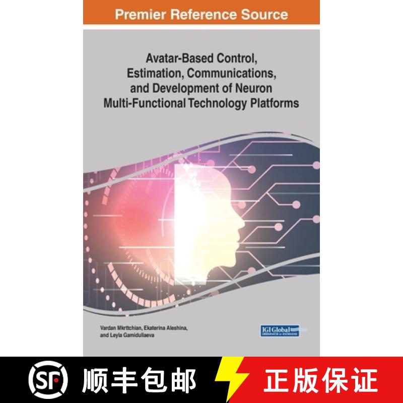 【3-4周达】Avatar-Based Control, Estimation, Communications, and Development of Neuron Multi-Function... [9781799815815]