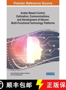 【3-4周达】Avatar-Based Control, Estimation, Communications, and Development of Neuron Multi-Function... [9781799815815]