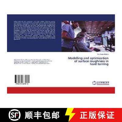 预订 Modelling and optimization of surface roughness in hard turning [9786139875610]