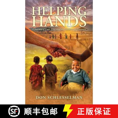 【3-4周达】Helping Hands, A Journey of Love, Loss, and the Children of Tanzania [9798905492594]