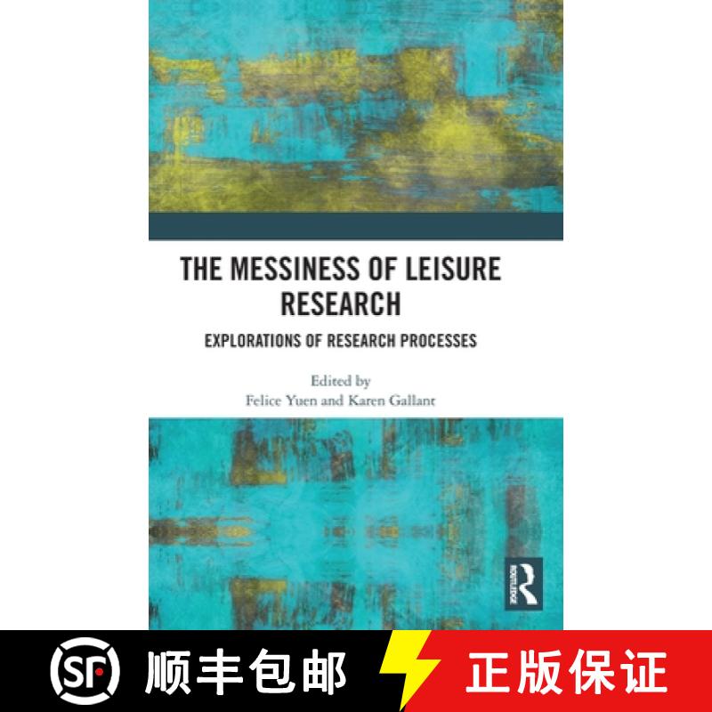 【3-4周达】The Messiness of Leisure Research: Explorations of Research Processes [9781032315645]