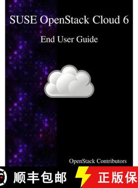 预订 SUSE OpenStack Cloud 6 - End User Guide [9789888406470]