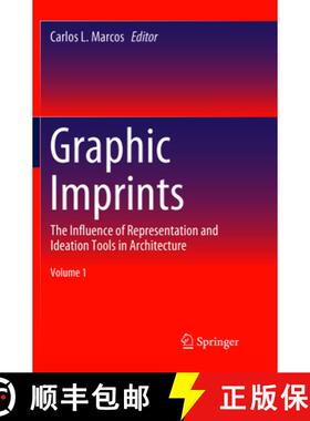 【3-4周达】Graphic Imprints : The Influence of Representation and Ideation Tools in Architecture [9783030067151]