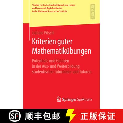 【3-4周达】Kriterien guter Mathematikübungen : Potentiale und Grenzen in der Aus- und Weiterbildung ... [9783658258023]