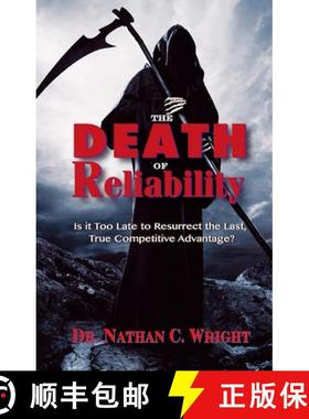 【3-4周达】The Death of Reliability: Is It Too Late to Resurrect the Last, True Competitive Advantage? [9780831136222]