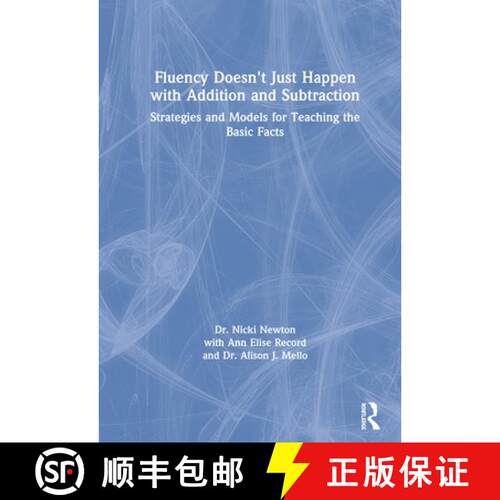 【3-4周达】精装 Fluency Doesn't Just Happen with Addition and Subtraction: Strategies and Models for ... [9780367151836]