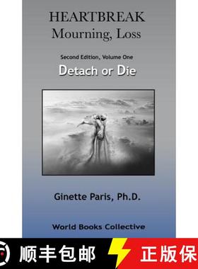 【3-4周达】Heartbreak, Mourning, Loss, Volume 1: Detach or Die [9780692574904]
