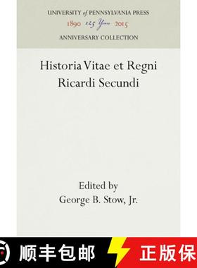 【3-4周达】Historia Vitae Et Regni Ricardi Secundi [9780812277180]