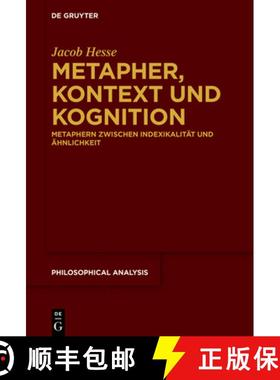 预订 Metapher, Kontext Und Kognition: Metaphern Zwischen Indexikalität Und Ähnlichkeit [9783110737066]