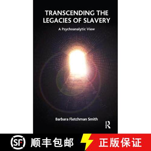 【3-4周达】Transcending the Legacies of Slavery: A Psychoanalytic View [9781855758964]