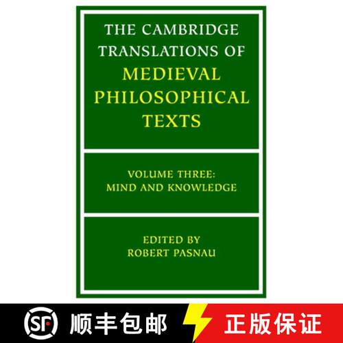 【3-4周达】Cambridge Translations of Medieval Philosophical Texts: Volume 3, Mind and Knowledge: - Mi... [9780521797955]