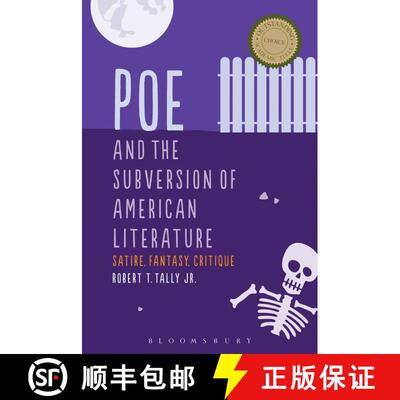 【3-4周达】Poe and the Subversion of American Literature: Satire, Fantasy, Critique [9781501309298]