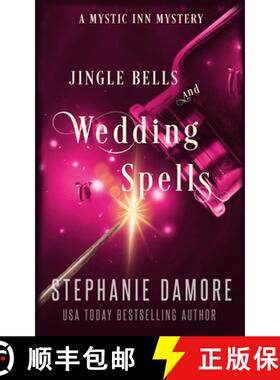 预订 Jingle Bells and Wedding Spells: A Paranormal Cozy Mystery [9781960264251]