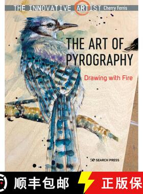 【3-4周达】The Innovative Artist: Art of Pyrography: Drawing with Fire [9781782219385]