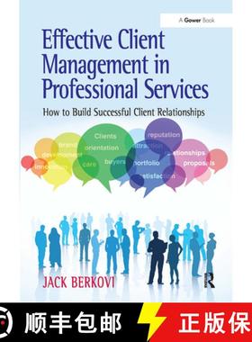 【3-4周达】Effective Client Management in Professional Services: How to Build Successful Client Relat... [9781032836942]