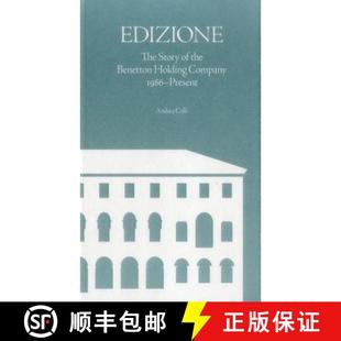 【3-4周达】Edizione: The Story of the Benetton Holding Company 1986-Present [9781781259580]
