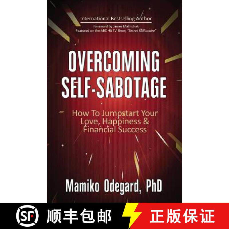预订 Overcoming Self-Sabotage: How to Jumpstart Yourself for Love, Happiness, and Financial Success [9780985158835]