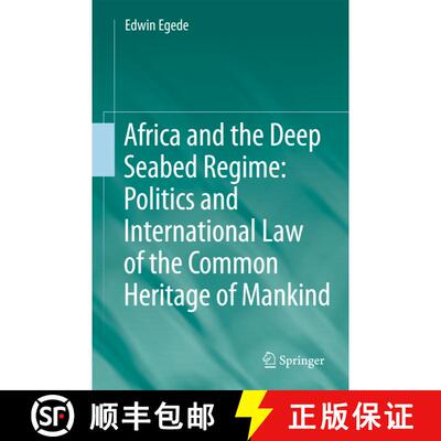 【3-4周达】Africa and the Deep Seabed Regime: Politics and International Law of the Common Heritage o... [9783642176616]