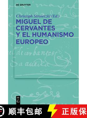 【3-4周达】Miguel de Cervantes Y El Humanismo Europeo [9783110596267]