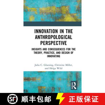 【3-4周达】精装 Innovation in the Anthropological Perspective: Insights and Consequences for the Theo... [9781032139494]