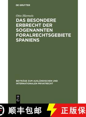 【3-4周达】Das besondere Erbrecht der sogenannten Foralrechtsgebiete Spaniens [9783111051055]