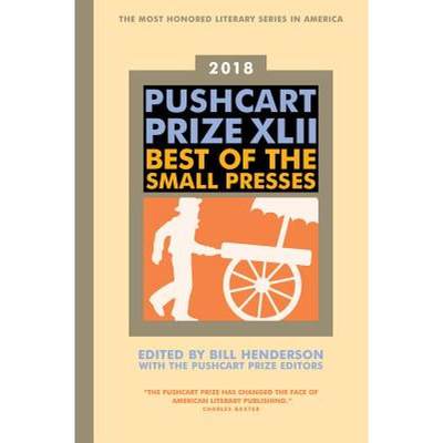 【4周达】The Pushcart Prize XLII: Best of the Small Presses 2018 Edition [9781888889840]