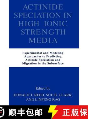 【3-4周达】Actinide Speciation in High Ionic Strength Media: Experimental and Modeling Approaches to ... [9780306461859]