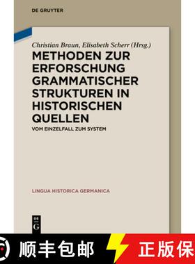 预订 Methoden Zur Erforschung Grammatischer Strukturen in Historischen Quellen: Vom Einzelfall Zum Sy... [9783110784183]