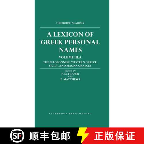 【3-4周达】精装 A Lexicon of Greek Personal Names: Volume III.A: The Peloponnese, Western Greece, Sic... [9780198152293]