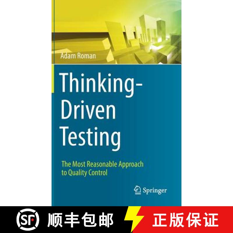 【3-4周达】Thinking-Driven Testing : The Most Reasonable Approach to Quality Control [9783319731940]