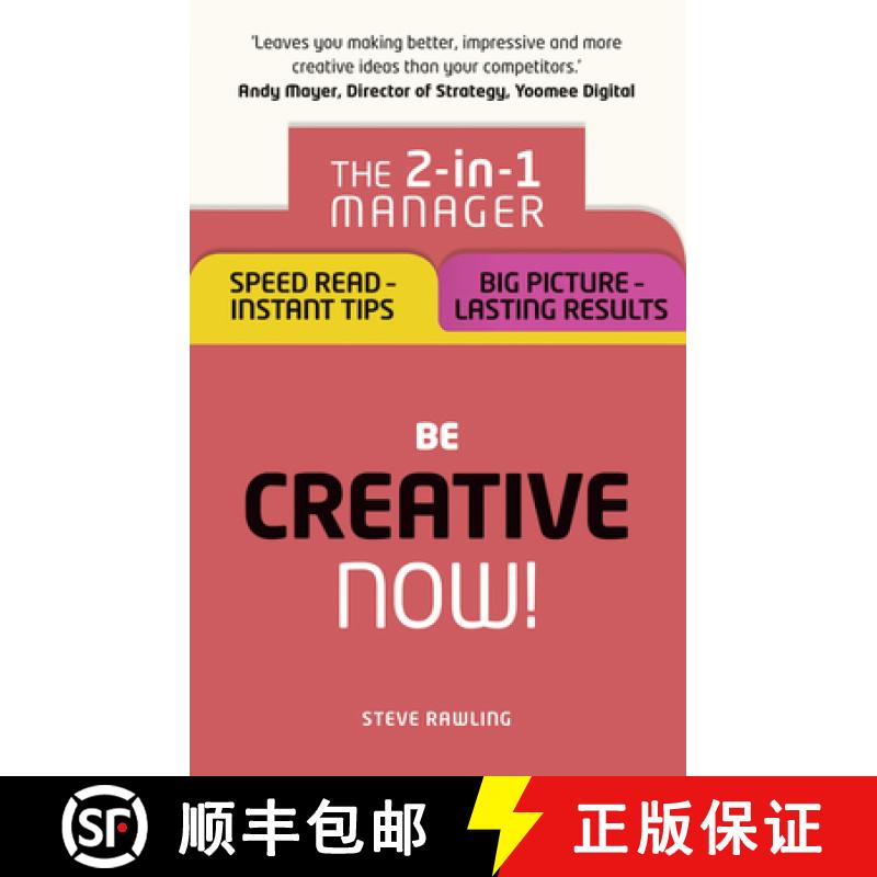 【2-3周达】Be Creative - Now!: The 2-In-1 Manager: Speed Read - Instant Tips; Big Picture - Lasting R... [9781292119298]