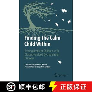【3-4周达】Finding the Calm Child Within : Raising Resilient Children with Disruptive Mood Dysregulat... [9783031906459]