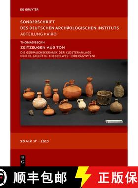 预订 Zeitzeugen Aus Ton: Die Gebrauchskeramik Der Klosteranlage Deir El-Bachît in Theben-West (Ober... [9783110317077]