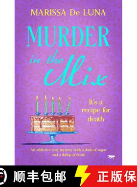 【3-4周达】Murder in the Mix : An addictive cosy mystery with a dash of sugar and a dollop of death [9781504082440]