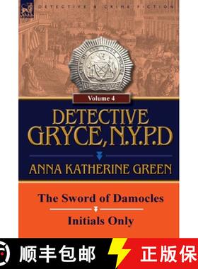 【3-4周达】Detective Gryce, N. Y. P. D.: Volume: 4-The Sword of Damocles and Initials Only [9780857067739]