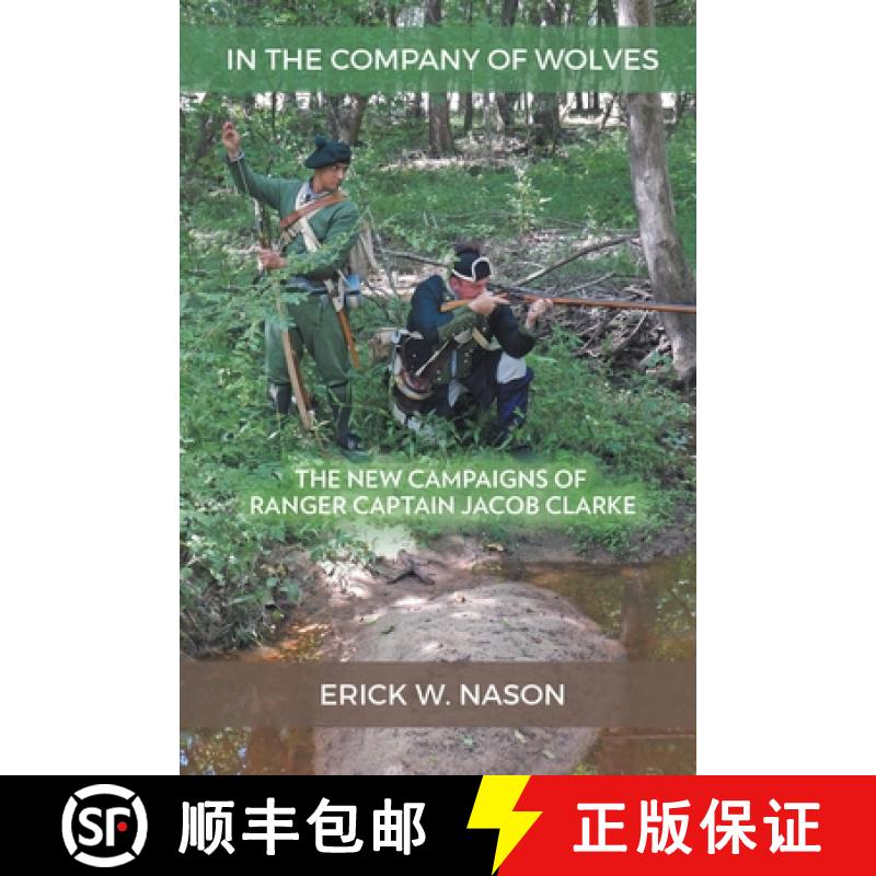 【3-4周达】In the Company of Wolves: The New Campaigns of Ranger Captain Jacob Clarke [9781951530419]