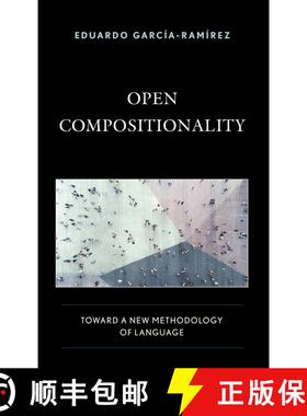 【3-4周达】Open Compositionality : Toward a New Methodology of Language [9781498562720]