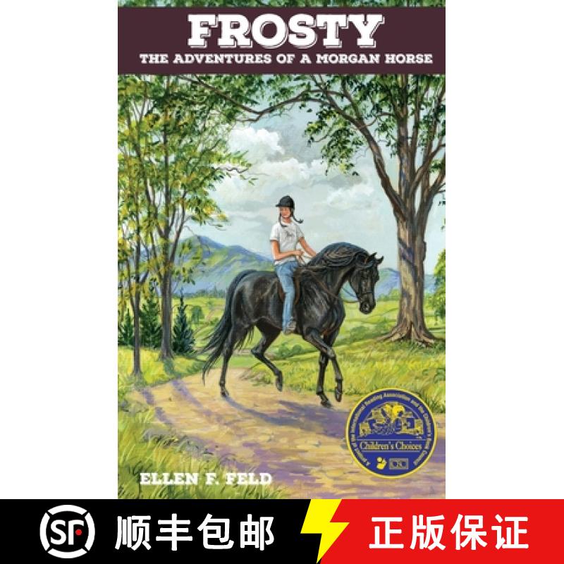 【2-3周达】Frosty: The Adventures of a Morgan Horse [9780983113867]
